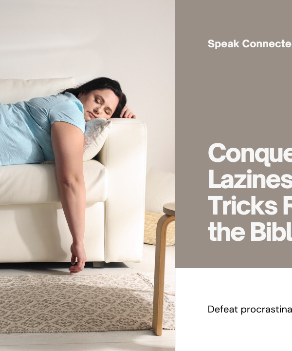 Laziness and Procrastination, What Does God Say About It?