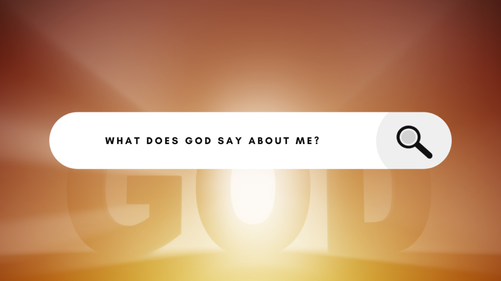 what does God say about me