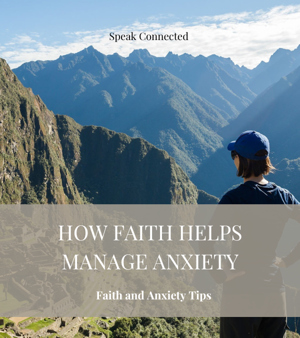 Faith and Anxiety Tips: How Faith Helps Manage Anxiety