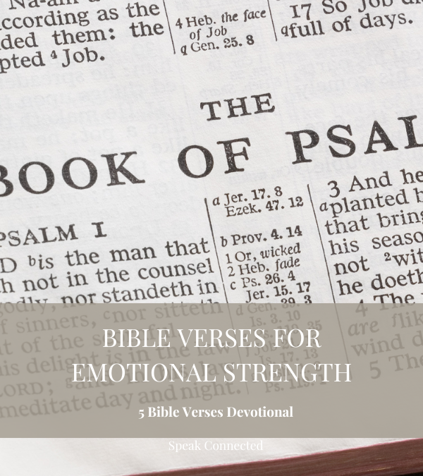 Devotionals for Healing: 5 Bible Verses for Emotional Strength