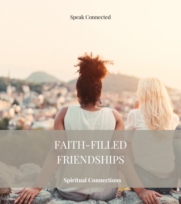 Faith-Filled Friendships: How Spiritual Connections Support Mental Health