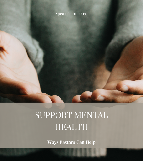 Ways Pastors Can Support Mental Health in Their Congregation